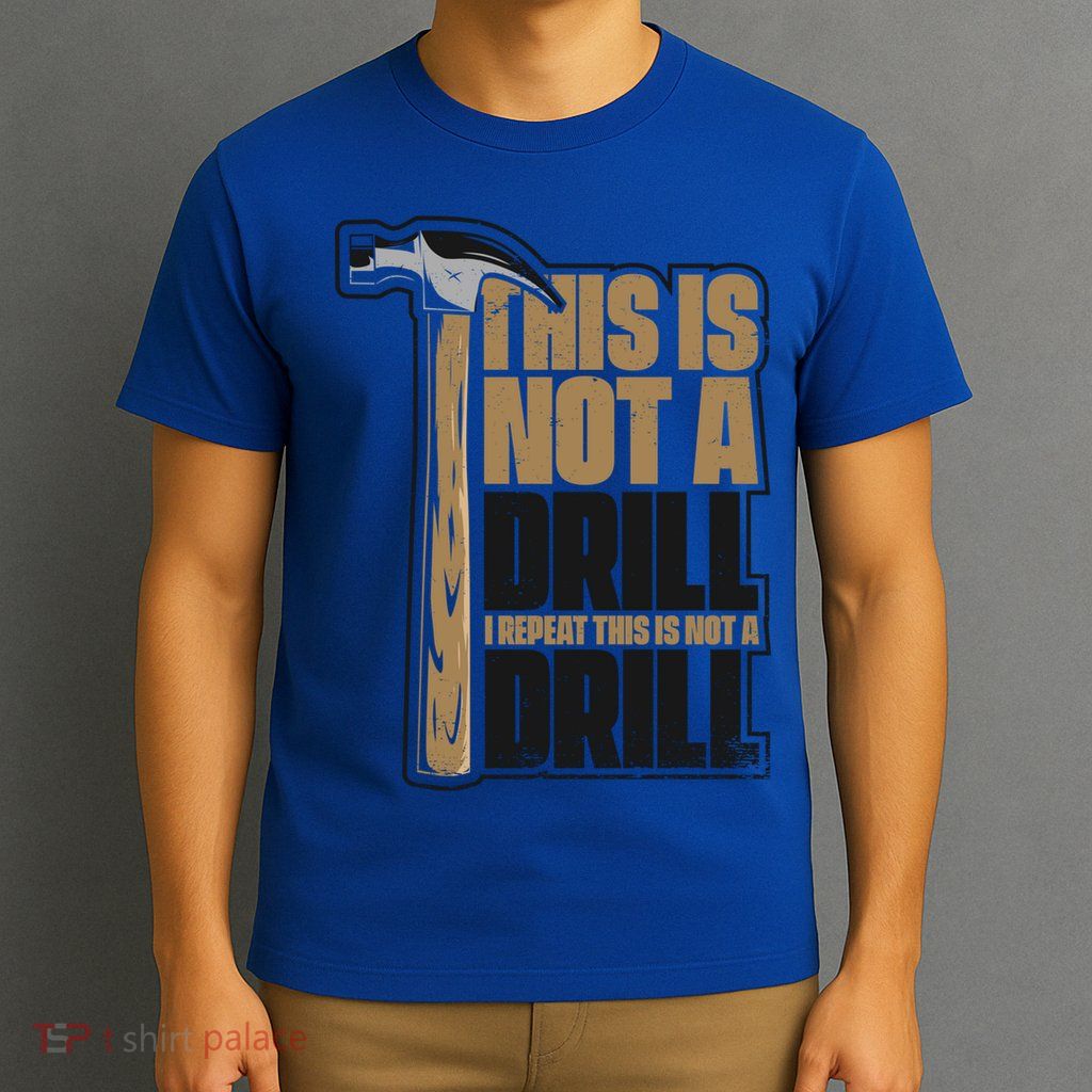 This Is Not A Drill Cabinetmaker Woodturner Joiner Carpenter Cute Gift T-Shirt