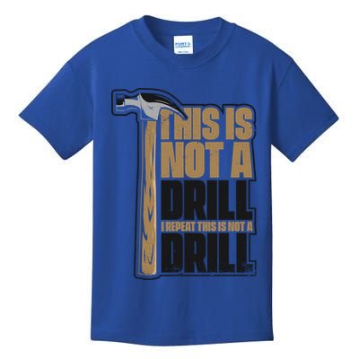 This Is Not A Drill Cabinetmaker Woodturner Joiner Carpenter Cute Gift Kids T-Shirt