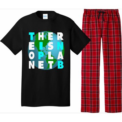 There Is No Planet B For Earthday Pajama Set