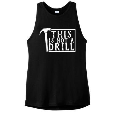 This Is Not A Drill Funny Ladies PosiCharge Tri-Blend Wicking Tank