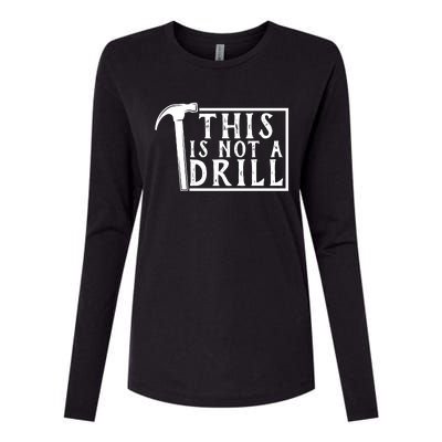 This Is Not A Drill Funny Womens Cotton Relaxed Long Sleeve T-Shirt