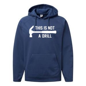 This Is Not A Drill Funny Handy Gift Performance Fleece Hoodie