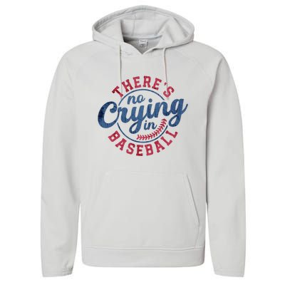 There Is No Crying In Baseball Funny Game Day Baseball Performance Fleece Hoodie