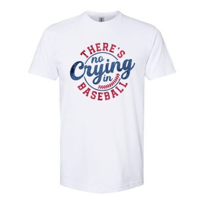 There Is No Crying In Baseball Funny Game Day Baseball Softstyle CVC T-Shirt