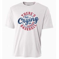 There Is No Crying In Baseball Funny Game Day Baseball Cooling Performance Crew T-Shirt