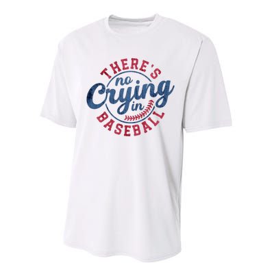 There Is No Crying In Baseball Funny Game Day Baseball Performance Sprint T-Shirt