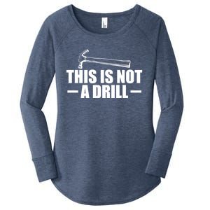 This Is Not A Drill Cool Game Drill Hammer Tee Gift Women's Perfect Tri Tunic Long Sleeve Shirt