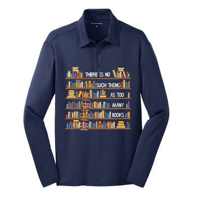 There Is No Such Thing As Too Many Books Lover Silk Touch Performance Long Sleeve Polo