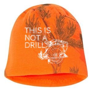 This Is Not A Drill Funny Diy Home Improvet Circular Saw Gift Kati - Camo Knit Beanie