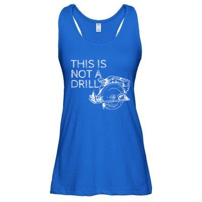 This Is Not A Drill Funny Diy Home Improvet Circular Saw Gift Ladies Essential Flowy Tank