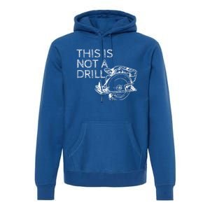 This Is Not A Drill Funny Diy Home Improvet Circular Saw Gift Premium Hoodie