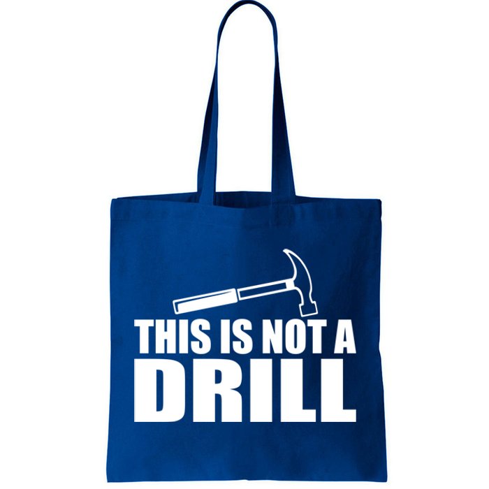 This Is Not A Drill Funny Sarcasm Graphic Gift Tote Bag