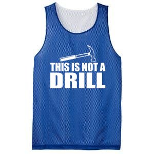 This Is Not A Drill Funny Sarcasm Graphic Gift Mesh Reversible Basketball Jersey Tank