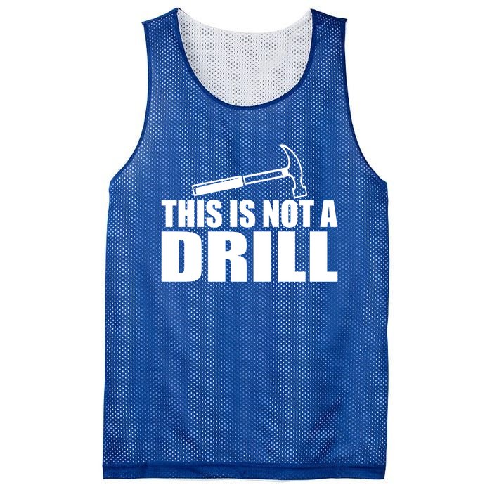 This Is Not A Drill Funny Sarcasm Graphic Gift Mesh Reversible Basketball Jersey Tank