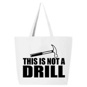 This Is Not A Drill Funny Sarcasm Graphic Gift 25L Jumbo Tote