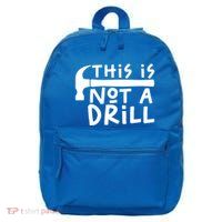 This Is Not A Drill Funny Drill Pun Hammer Meme Dad Joke Gift 16 in Basic Backpack