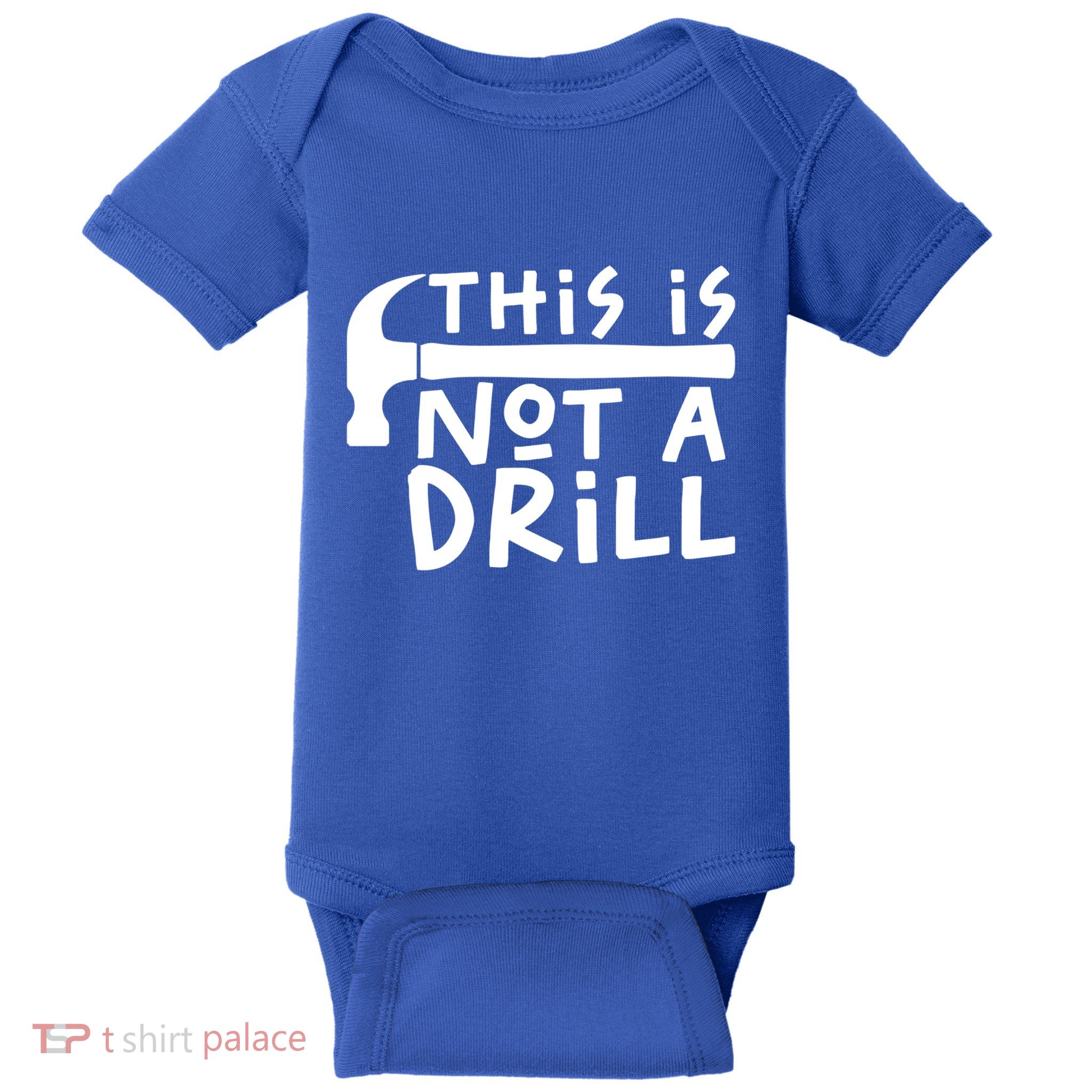This Is Not A Drill Funny Drill Pun Hammer Meme Dad Joke Gift Baby Bodysuit