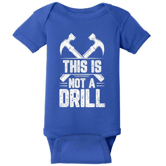 This Is Not A Drill Funny Sarcasm Sarcastic Sayings Graphic Cute Gift Baby Bodysuit