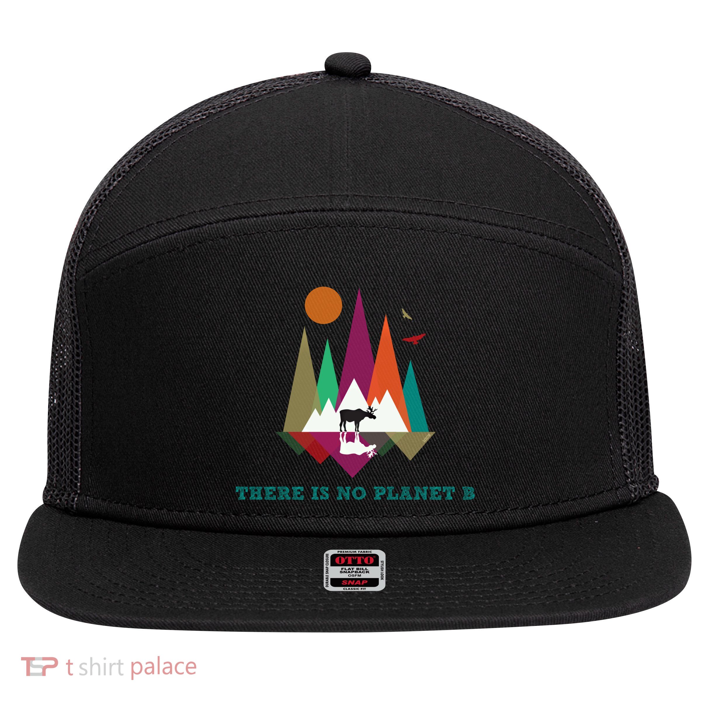 There Is No Planet B Gift Climate Change Is Real! Cool Gift 7 Panel Mesh Trucker Snapback Hat