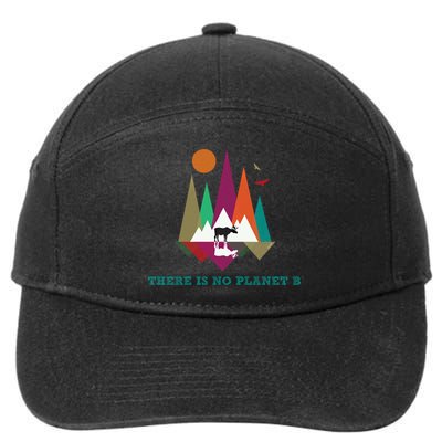 There Is No Planet B Gift Climate Change Is Real! Cool Gift 7-Panel Snapback Hat