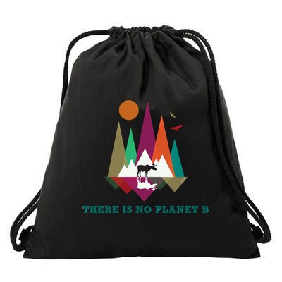 There Is No Planet B Gift Climate Change Is Real! Cool Gift Drawstring Bag