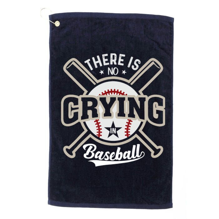 There Is No Crying In Baseball Platinum Collection Golf Towel