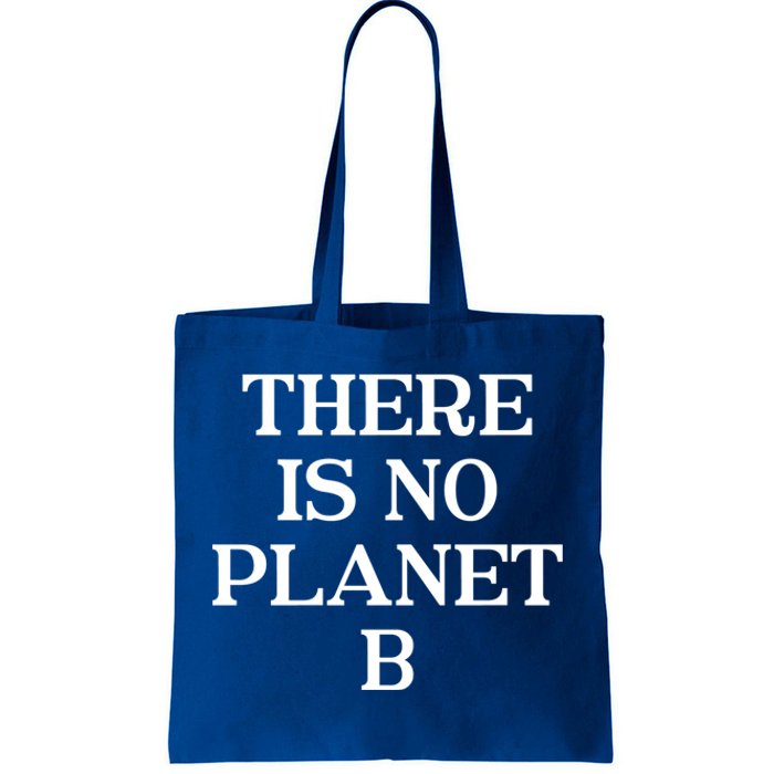 There Is No Planet B Gift Fun Cool Environtal Activist Quote Gift Tote Bag