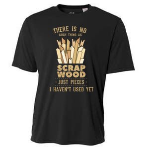 There Is No Scrap Wood Woodworking Woodworker Carpenter Cooling Performance Crew T-Shirt