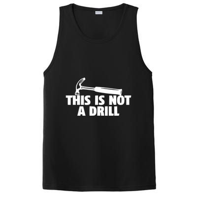 This Is Not A Drill Graphic Novelty Humor Meaningful Gift PosiCharge Competitor Tank