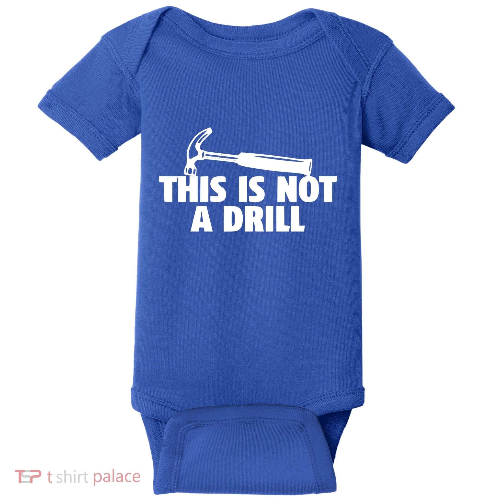 This Is Not A Drill Graphic Novelty Humor Meaningful Gift Baby Bodysuit