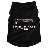 This is Not A Drill for funny carpenter Doggie Tank