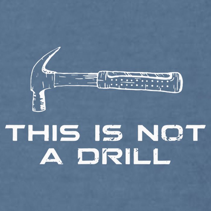 This is Not A Drill for funny carpenter Garment-Dyed Sweatshirt