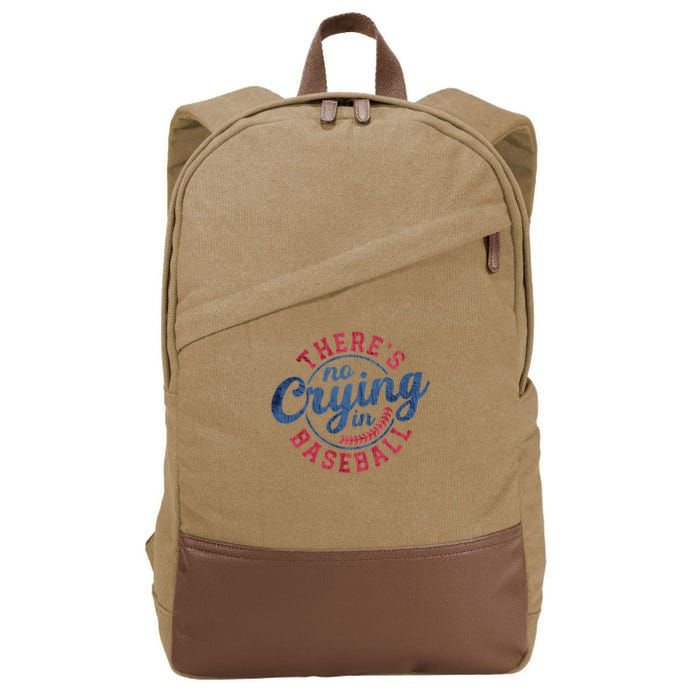 There Is No Crying In Baseball Funny Game Day Baseball Cotton Canvas Backpack