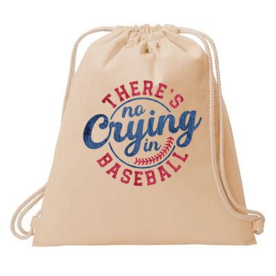 There Is No Crying In Baseball Funny Game Day Baseball Drawstring Bag
