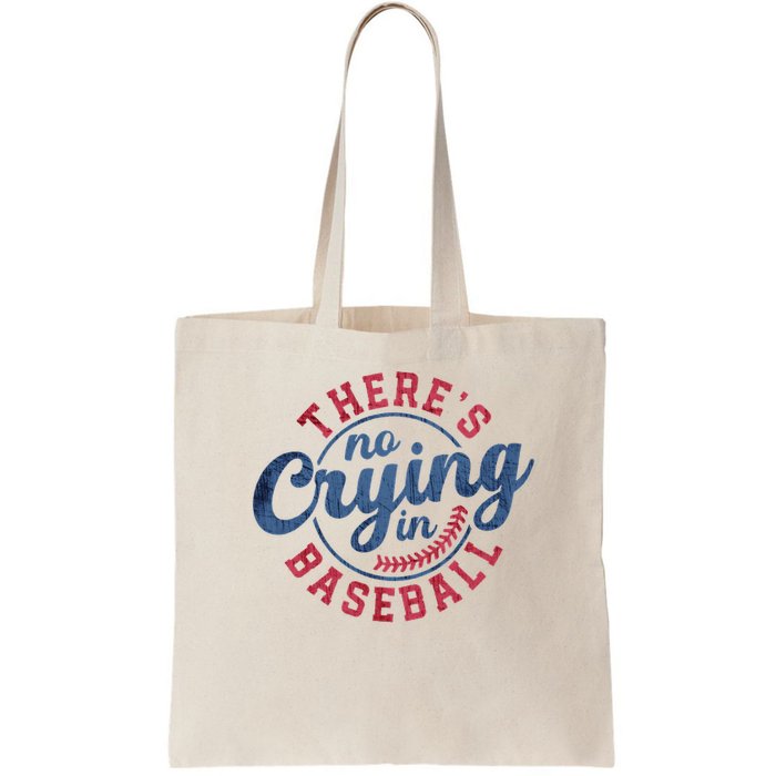 There Is No Crying In Baseball Funny Game Day Baseball Bag