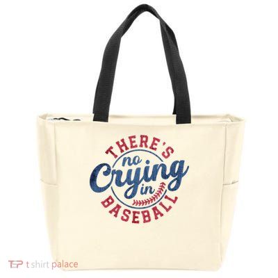 There Is No Crying In Baseball Funny Game Day Baseball Zip Tote Bag