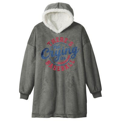 There Is No Crying In Baseball Funny Game Day Baseball Hooded Wearable Blanket
