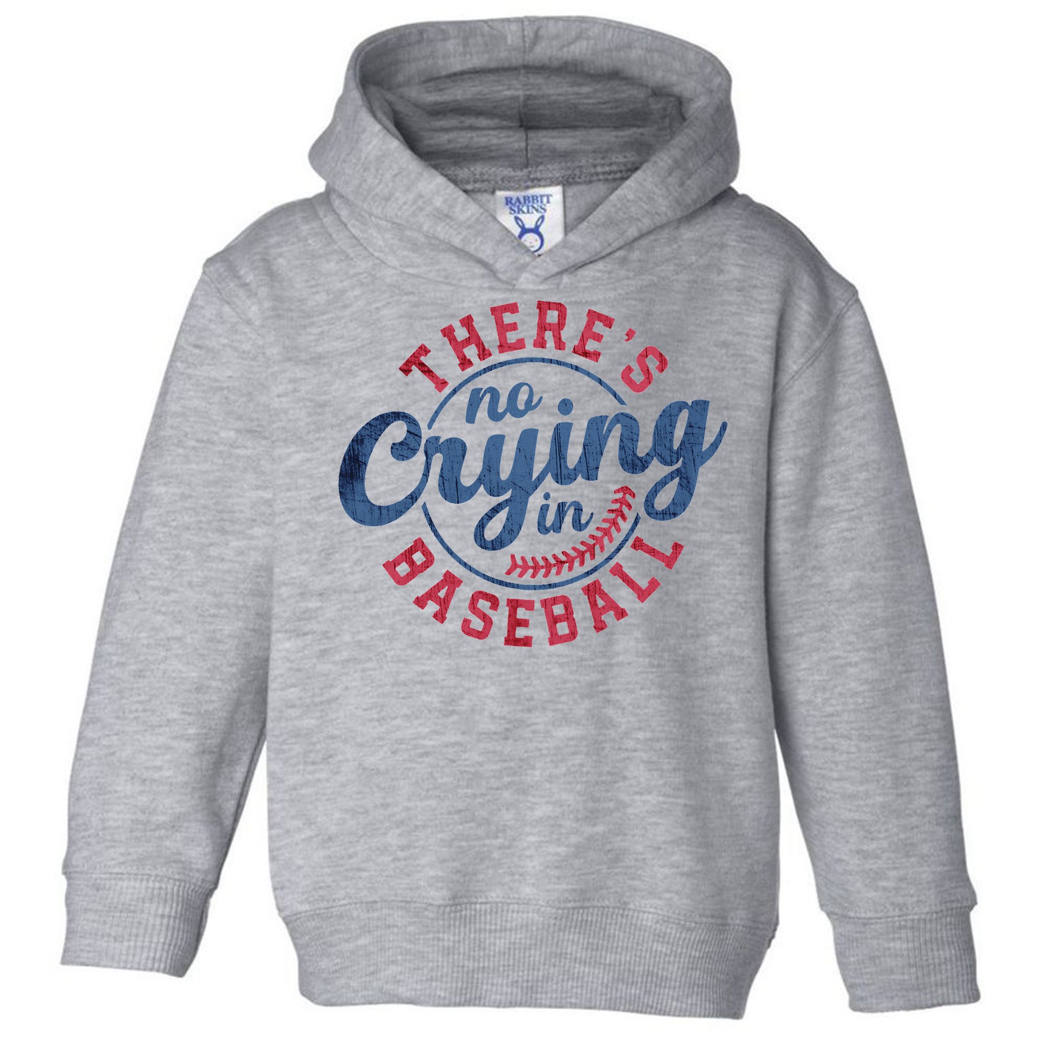 There Is No Crying In Baseball Funny Game Day Baseball Toddler Hoodie