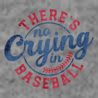 There Is No Crying In Baseball Funny Game Day Baseball Toddler Hoodie