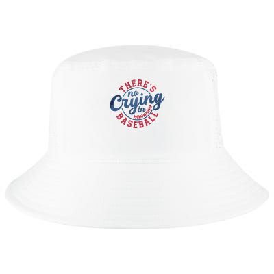 There Is No Crying In Baseball Funny Game Day Baseball Cool Comfort Performance Bucket Hat