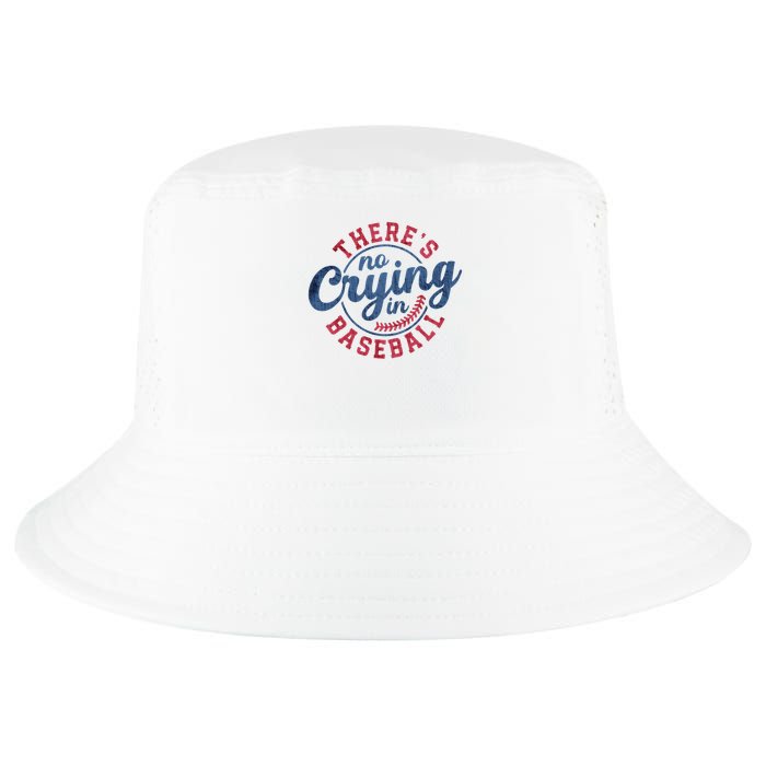 There Is No Crying In Baseball Funny Game Day Baseball Cool Comfort Performance Bucket Hat