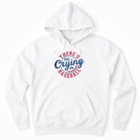 There Is No Crying In Baseball Funny Game Day Baseball Hoodie