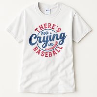 There Is No Crying In Baseball Funny Game Day Baseball Tall T-Shirt