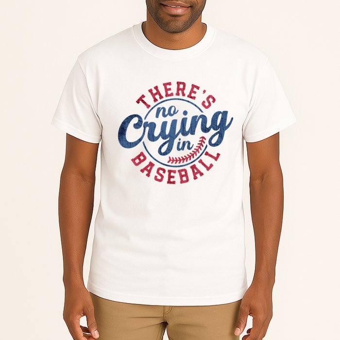 There Is No Crying In Baseball Funny Game Day Baseball Tall T-Shirt