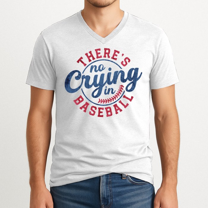 There Is No Crying In Baseball Funny Game Day Baseball V-Neck T-Shirt