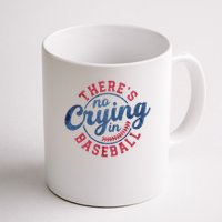 There Is No Crying In Baseball Funny Game Day Baseball Mug