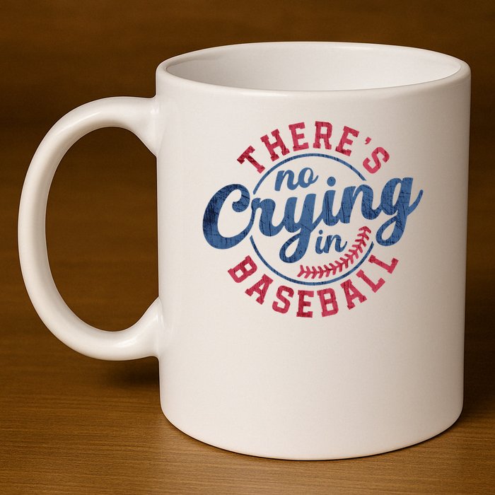 There Is No Crying In Baseball Funny Game Day Baseball 11oz C Handle Ceramic Mug