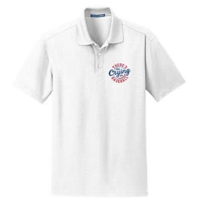 There Is No Crying In Baseball Funny Game Day Baseball Dry Zone Grid Polo