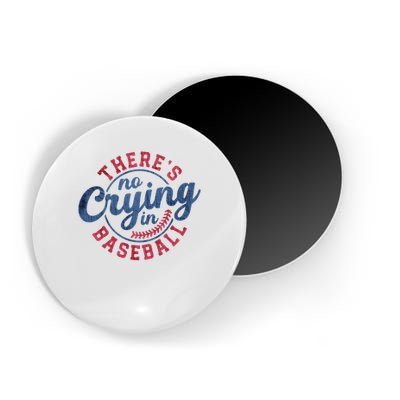 There Is No Crying In Baseball Funny Game Day Baseball Magnet