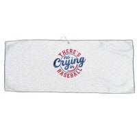 There Is No Crying In Baseball Funny Game Day Baseball Large Microfiber Waffle Golf Towel